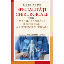 Încarcă imaginea în vizualizatorul Galerie, Manual de specialitati chirurgicale pentru scolile sanitare, Mihail Petre Lungu