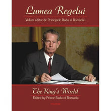Încarcă imaginea în vizualizatorul Galerie, Lumea regelui - Principele Radu al Romaniei