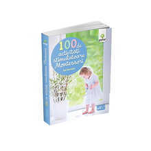 Încarcă imaginea în vizualizatorul Galerie, 100 de activitati stimulatoare Montessori