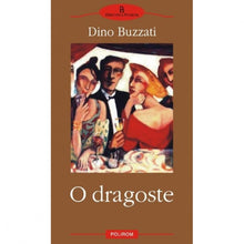Încarcă imaginea în vizualizatorul Galerie, O Dragoste - Dino Buzzati