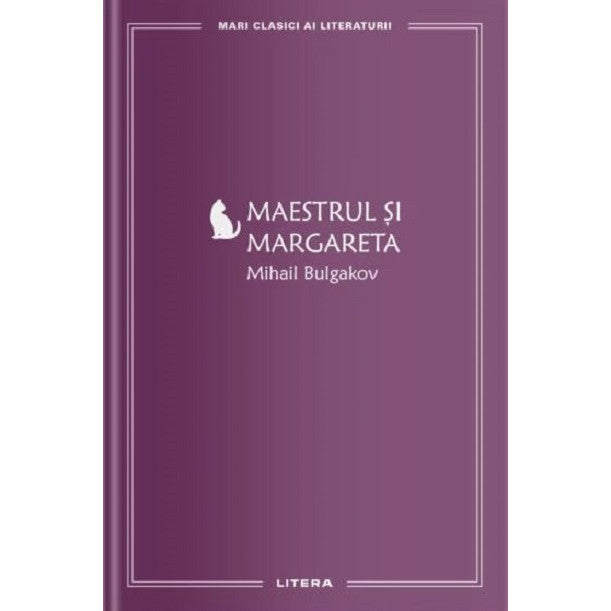 Maestrul si Margareta - Mihail Bulgakov, editia 2022