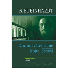 Încarcă imaginea în vizualizatorul Galerie, Drumul catre isihie - N. Steinhardt