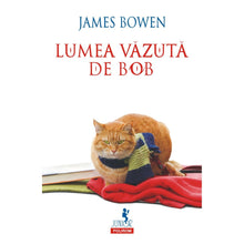 Încarcă imaginea în vizualizatorul Galerie, Lumea vazuta de Bob - James Bowen
