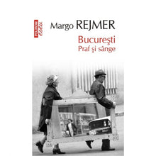 Încarcă imaginea în vizualizatorul Galerie, Bucuresti. Praf si sange. Ed. II - Margo Rejmer
