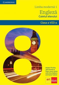 Limba moderna 1. Engleza. Caietul elevului. Clasa a VIII-a + CD - Herbert Puchta, Jeff Stranks, Peter Lewis-Jones, Irina Spataru, Ioana Tudose