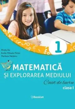 Matematica si explorarea mediului caiet de lucru clasa I 2023 - Mirela Ilie