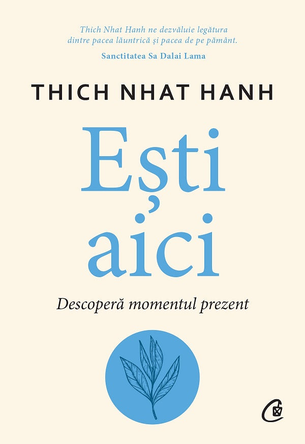 Esti aici. Descopera momentul prezent, Thich Nhat Hanh