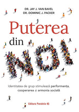 Încarcă imaginea în vizualizatorul Galerie, Puterea din NOI. Identitatea de grup stimuleaza performanta, cooperarea si armonia sociala - J. Jay Van Bavel
