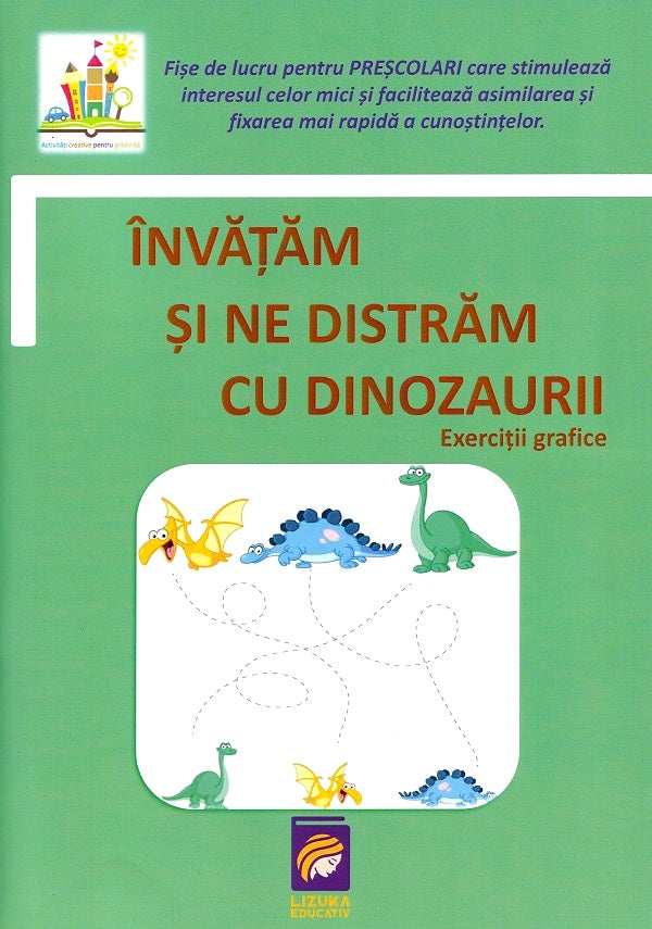 Invatam Si Ne Distram Cu Dinozaurii. Exercitii Grafice