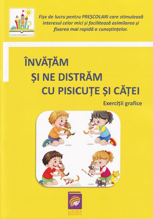 Invatam si ne distram cu pisicute si catei. Exercitii grafice
