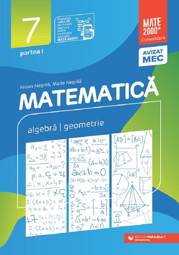Matematica Algebra, geometrie Clasa a VII-a, partea I Mate 2000 Consolidare Editia a XIV-a 2025 - 2026, Maria Negrila