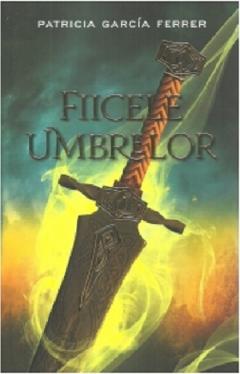 Fiicele umbrelor - Patricia Garcia Ferrer, editia 2020