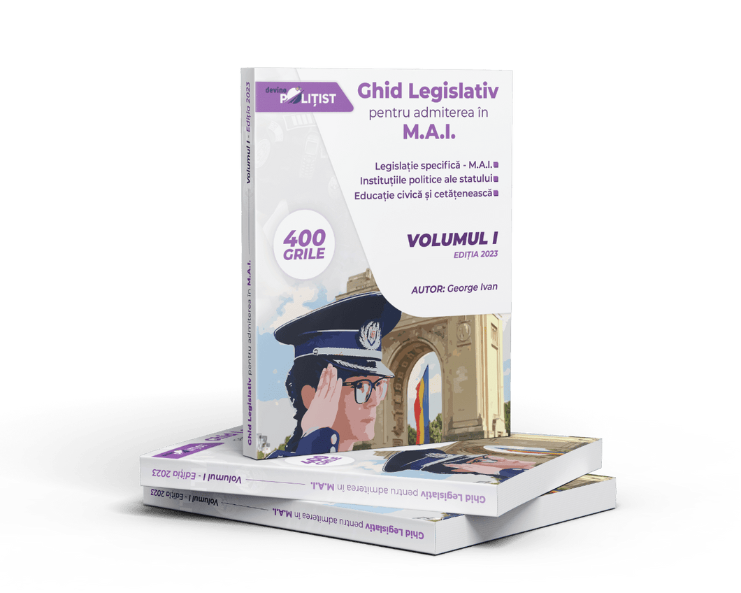 Ghid Legislativ Admitere M.A.I. 2023 Volumul I, Pro Patria, 290 pagini