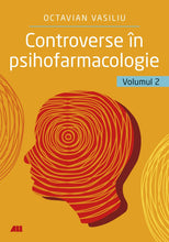 Încarcă imaginea în vizualizatorul Galerie, Controverse in psihofarmacologie - vol. 2 - Dr. Octavian Vasiliu
