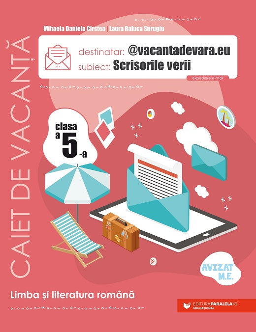 @vacantadevara.eu. Scrisorile verii. Caiet de vacanță pentru limba și literatura română. Clasa a V-a - autori Cirstea Mihaela Daniela, Surugiu Laura Raluca