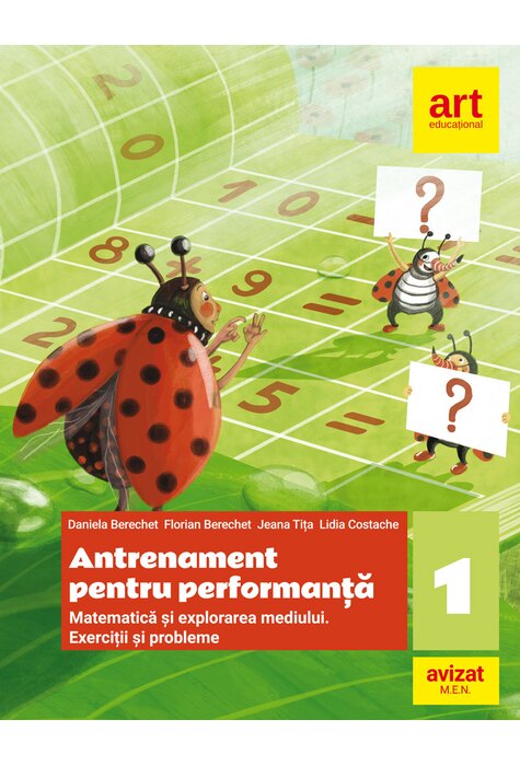 Matematica si explorarea mediului. Exercitii si probleme. Clasa I - Daniela Berechet, Florian Berechet, Jeana Tita, Lidia Costache