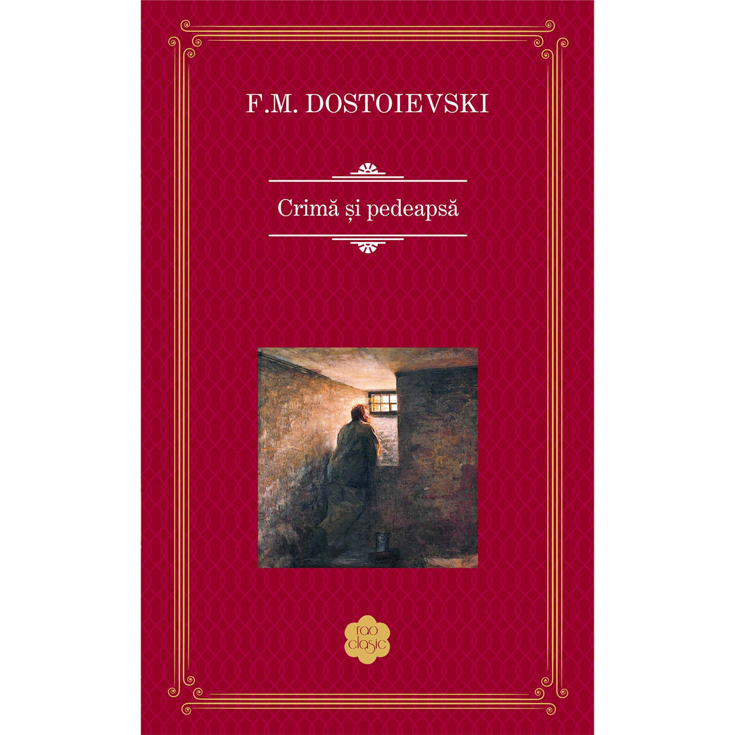 Crima si pedeapsa, F.M.Dostoievski