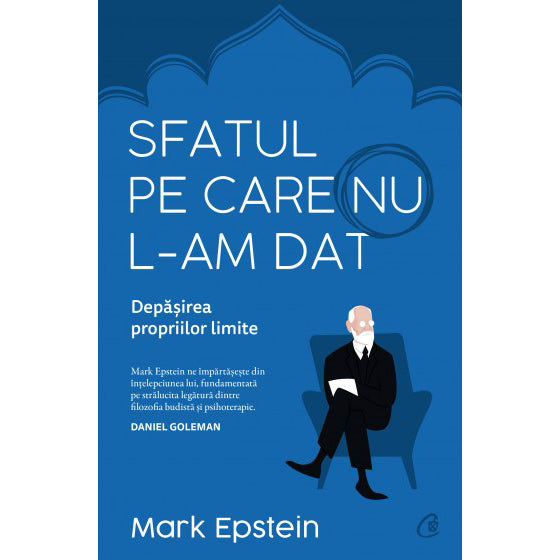 Sfatul pe care nu l-am dat. Depasirea propriilor limite, Mark Epstein