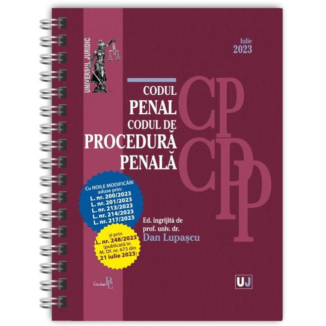 Codul penal si Codul de procedura penala. Cu noile modificari aduse prin legile: 200,201,213,214,217,248 din iulie 2023. Editie spiralata, tiparita pe hartie alba, Dan Lupascu