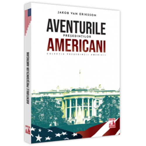 Presedintii americani. Aventurile presedintilor americani, Jakob van Eriksson