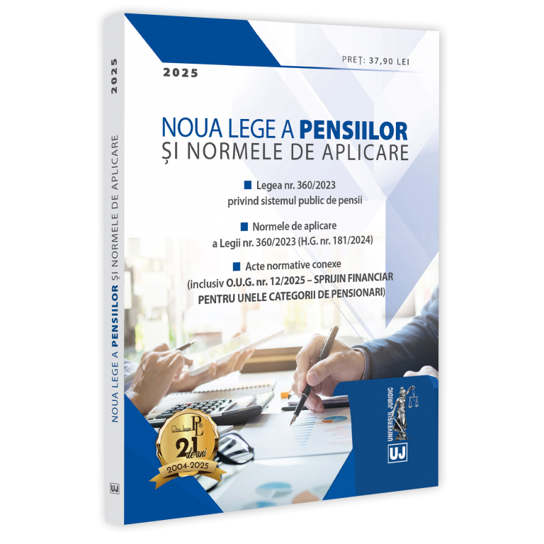 Noua Lege a pensiilor si Normele de aplicare: 2025