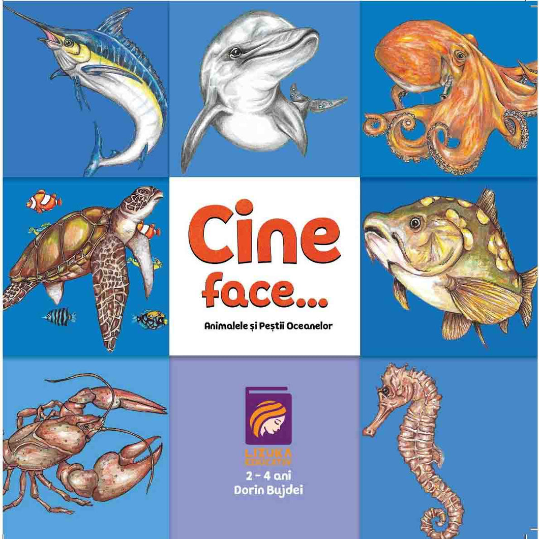 Cine face...? Animalele si pestii oceanelor, Dorin Bujdei