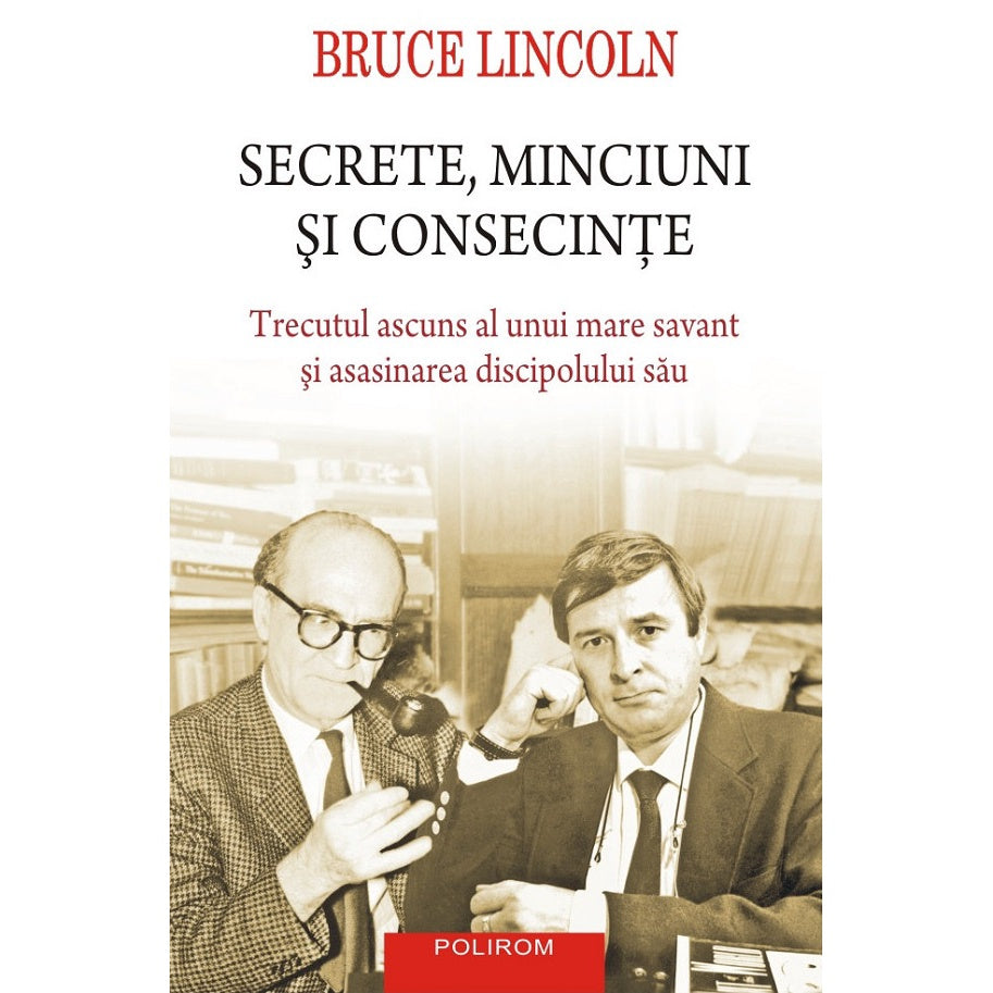 Secrete, Minciuni Si Consecinte - Bruce Lincoln