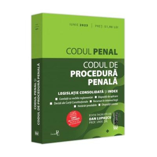 Codul penal si Codul de procedura penala: iunie 2023. Editie tiparita pe hartie alba, Dan Lupascu