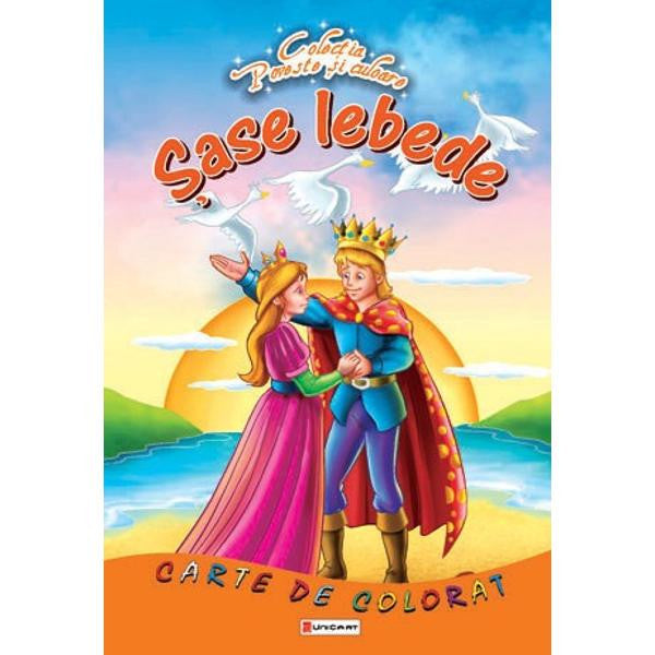 Povestea celor sase lebede - Carte de colorat - Poveste si culoare