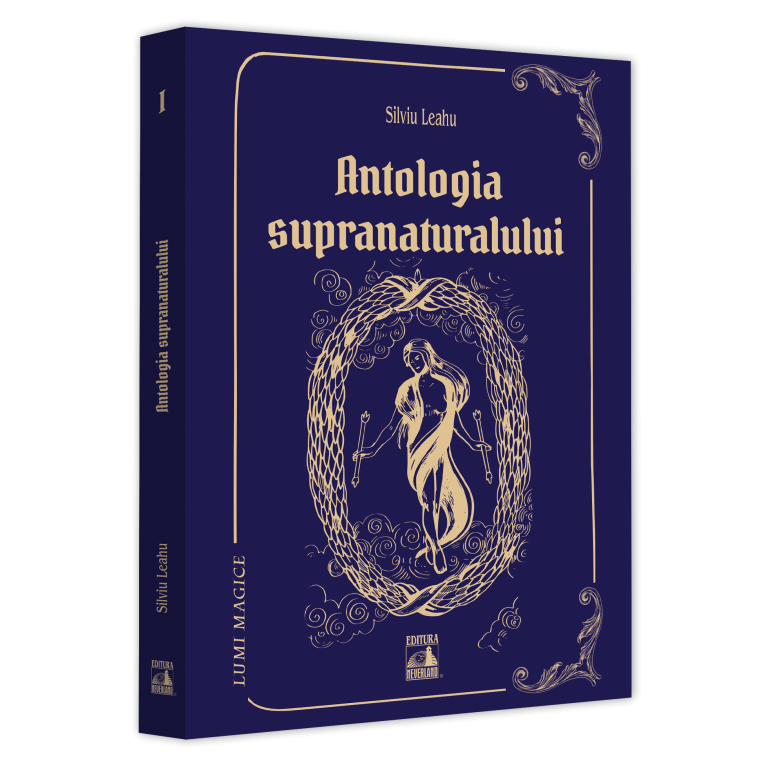 Lumi magice I ? antologia supranaturalului, Silviu Leahu