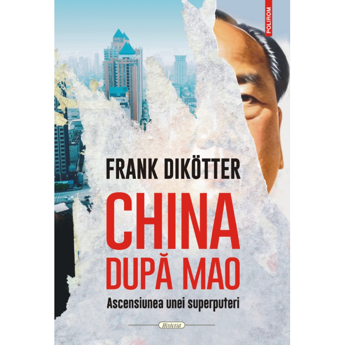 China dupa Mao - Frank Dikotter