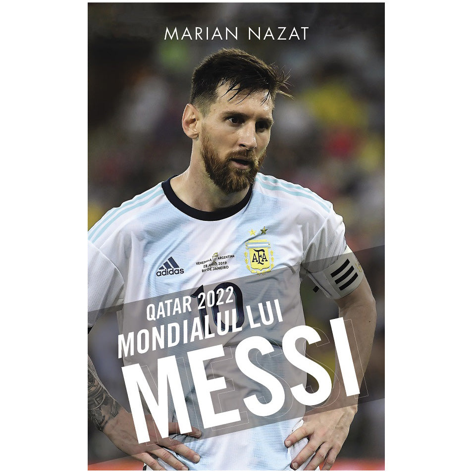 Qatar 2022 - Mondialul lui Messi, Marian Nazat