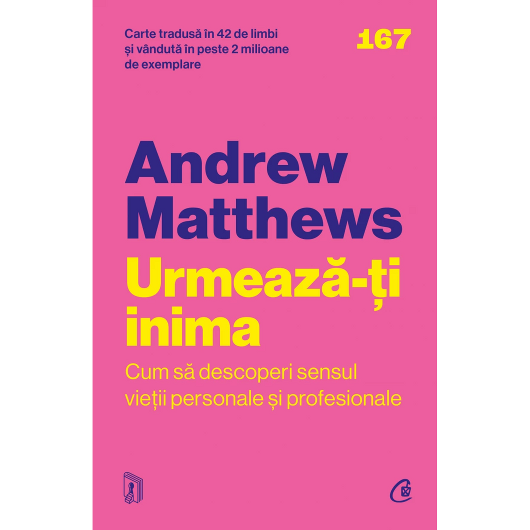 Urmeaza-ti inima. Editia a II a, Andrew Matthews
