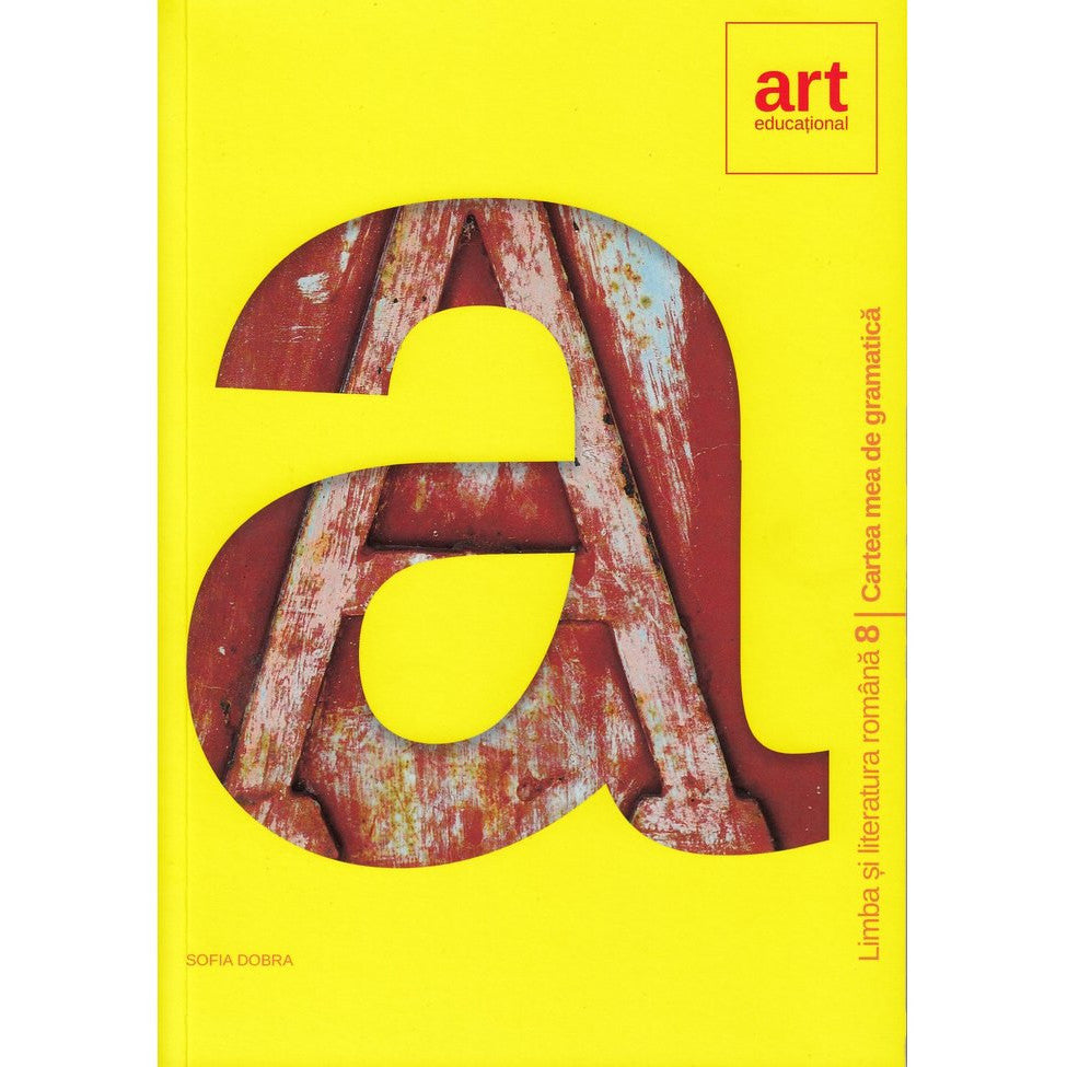 Cartea mea de gramatica. Clasa a 8-a, Sofia Dobra, Art