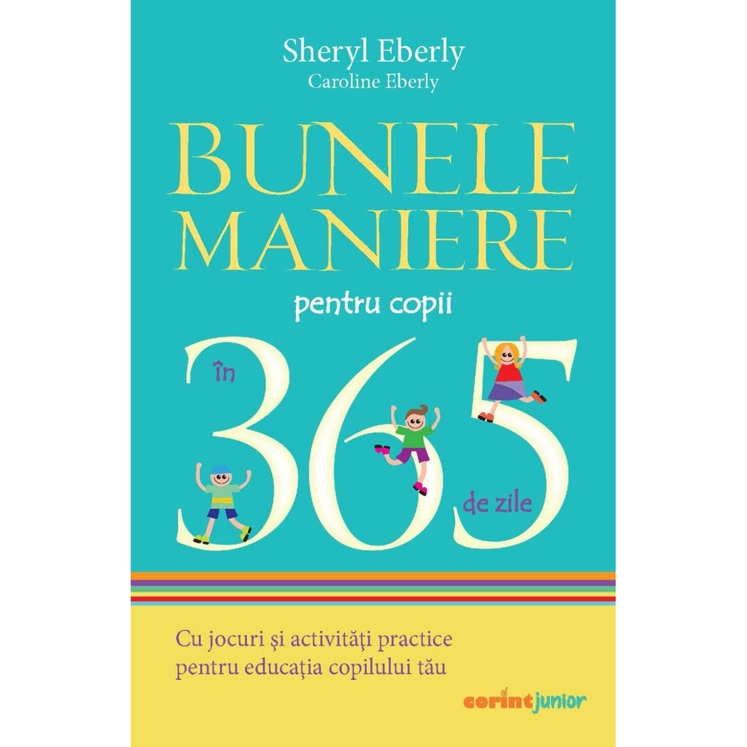 Bunele maniere pentru copii in 365 de zile, Sheryl Eberly, Caroline Eberly