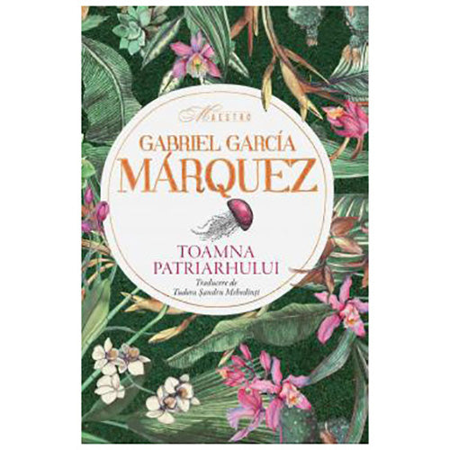 Toamna patriarhului, Gabriel Garcia Marquez