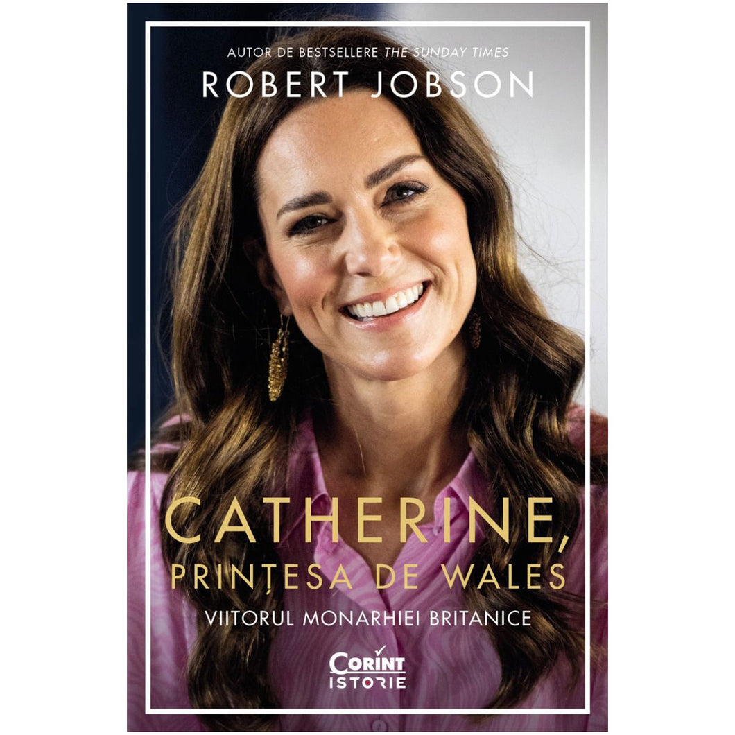 Catherine, printesa de Wales. Viitorul monarhiei Britanice, Robert Jobson
