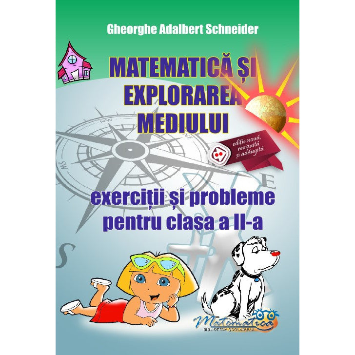 Matematica si explorarea mediului exercitii si probleme pentru clasa a II-a, autor Gheorghe Adalbert Schneider