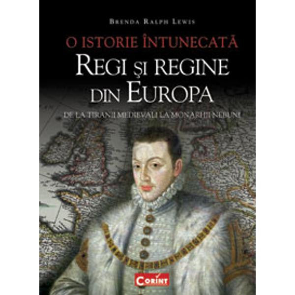 Regi si regine din Europa - Brenda Ralph Lewis