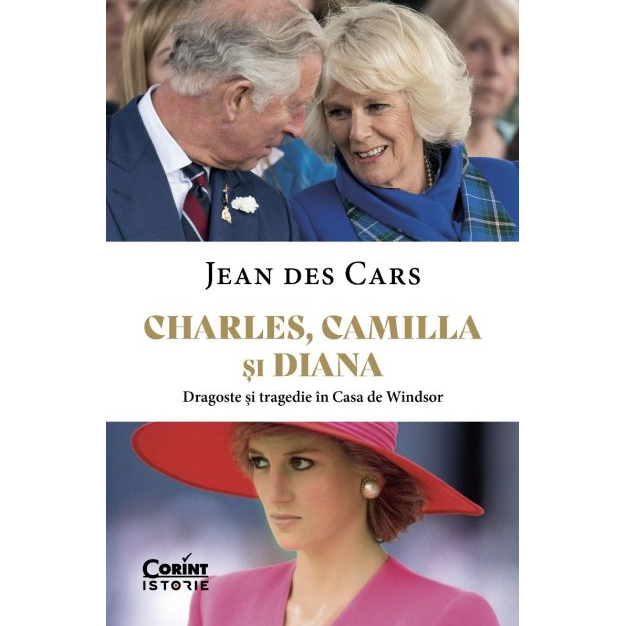 Charles, Camilla si Diana - Jean Des Cars