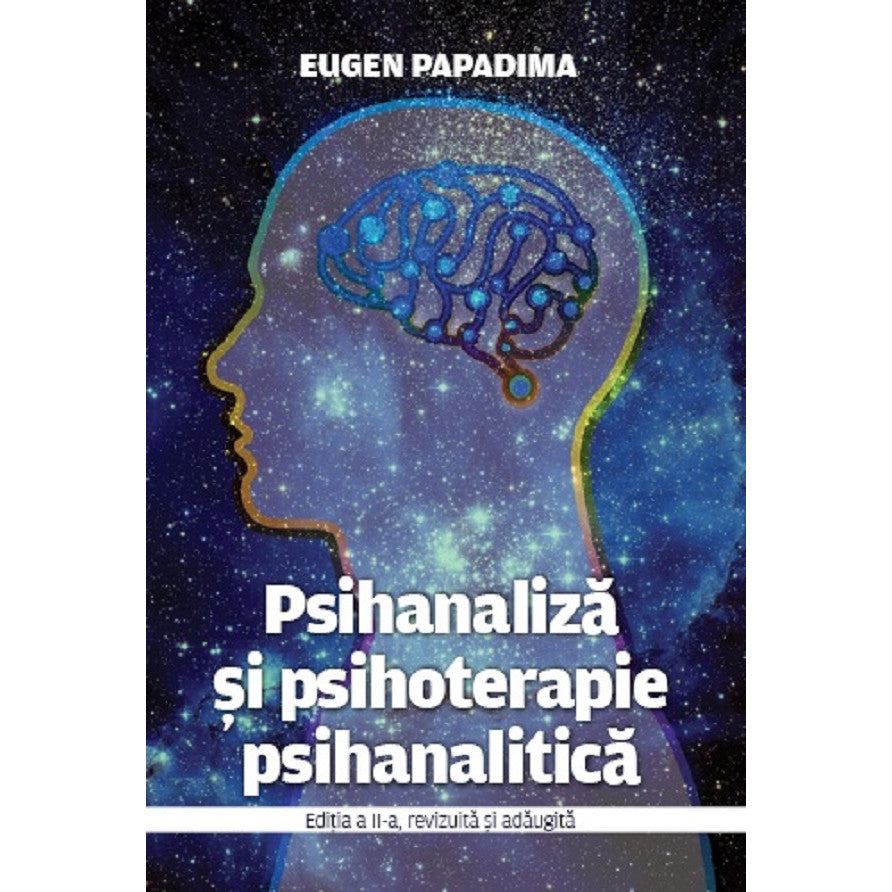 Psihanaliza Si Psi...erapie Psihanalitica Ed.2 - Eugen Papadima