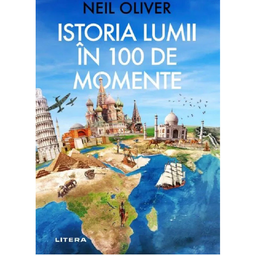 Istoria lumii in 100 de momente, Neil Oliver