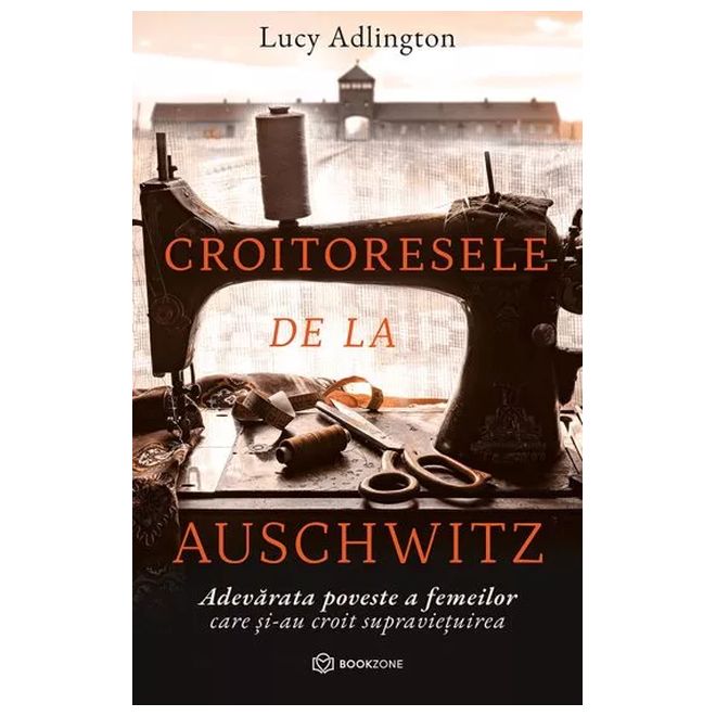 Croitoresele de la Auschwitz, Lucy Adlington, 432 pagini