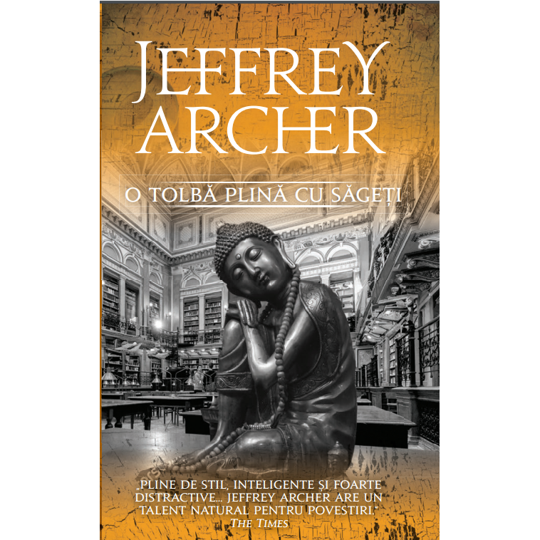 O tolba plina cu sageti - Jeffrey Archer, editia 2025