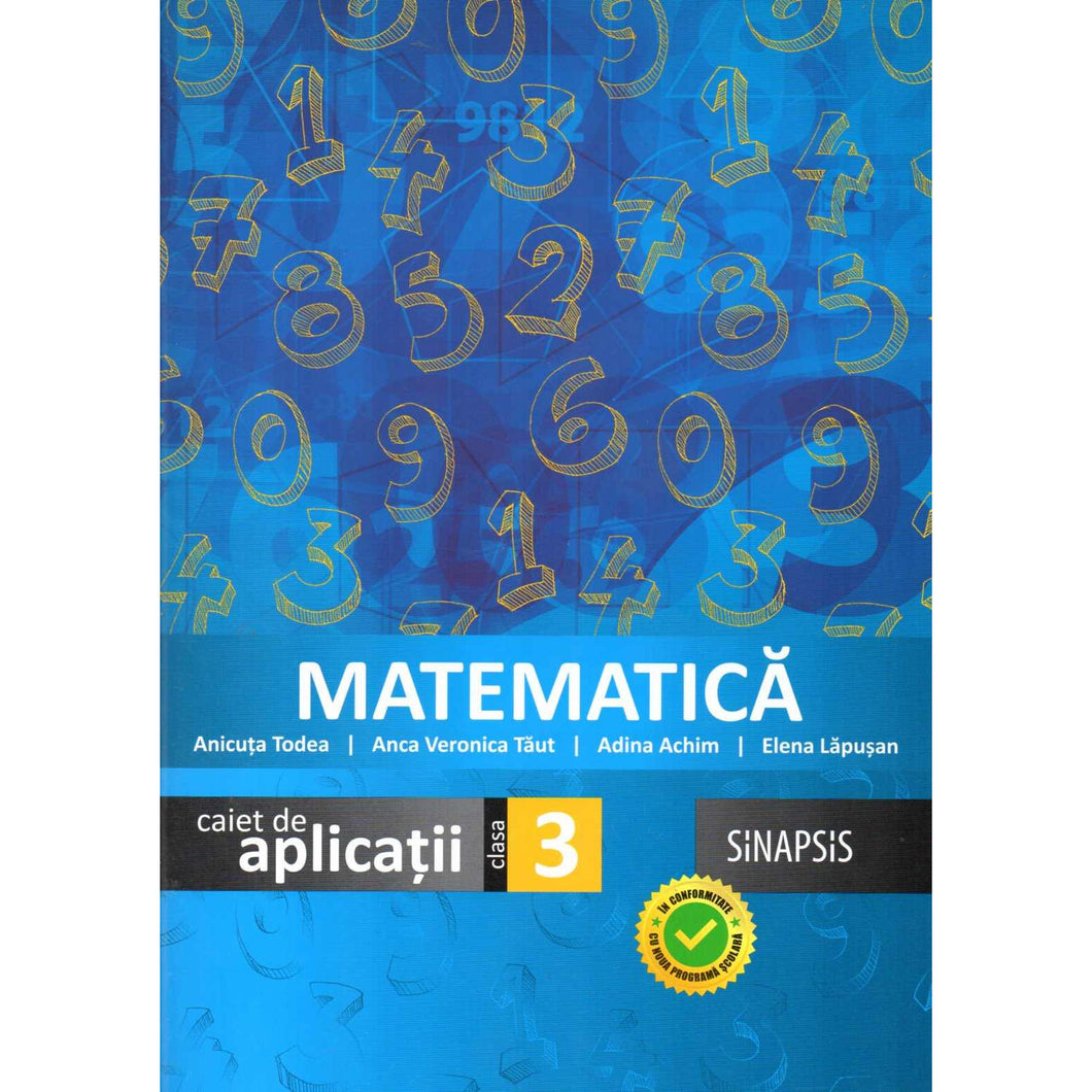 Matematica caiet de aplicatii pentru clasa a III-a