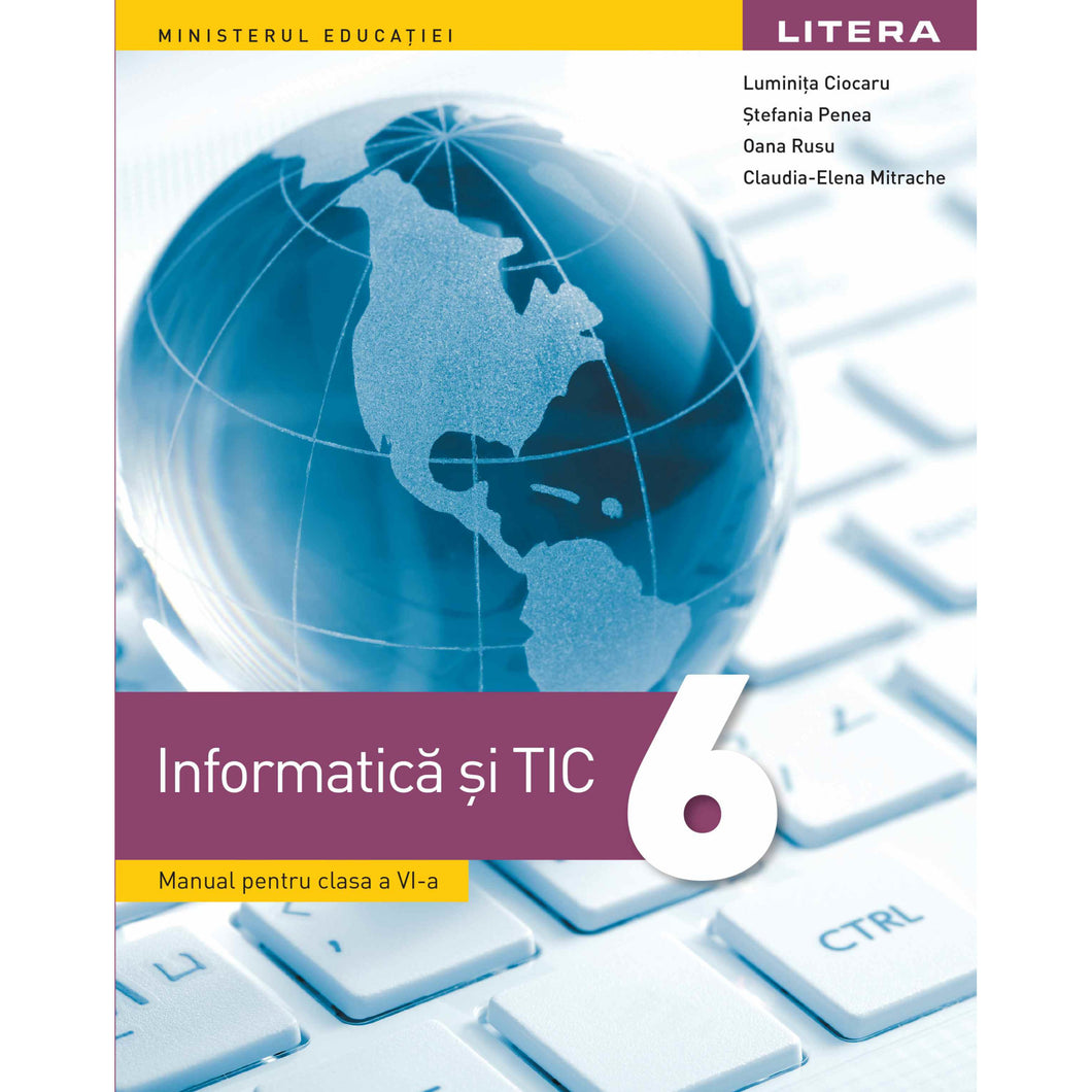 Informatica si TIC manual pentru clasa a VI-a Editia 2023 - Luminita Ciocaru