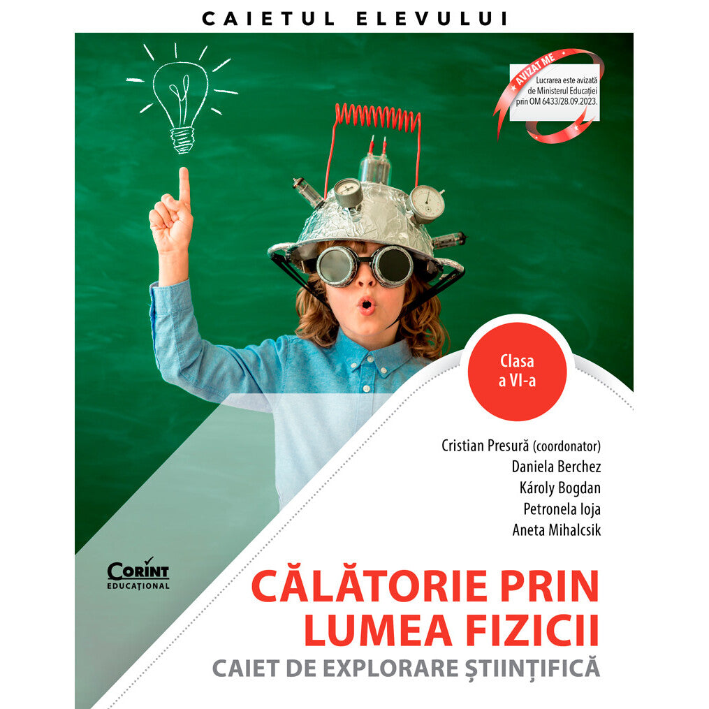 Calatorie prin lumea fizicii. Caiet de explorare stiintifica. Clasa a VI-a