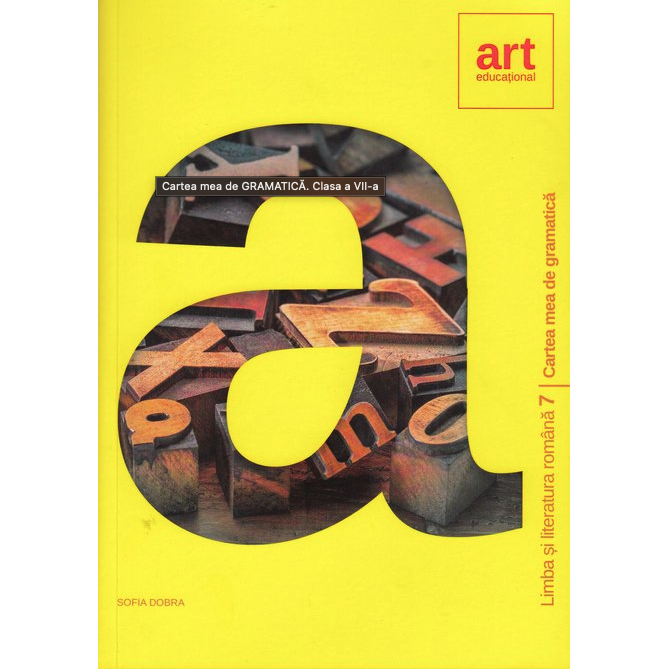 Cartea mea de gramatica - Clasa a VII-a - Sofia Dobra
