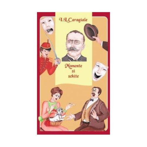 Momente si schite, Ion Luca Caragiale, Unicart