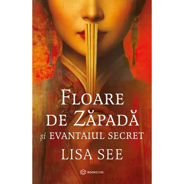 Floare de Zapada si evantaiul secret - Lisa See, editia 2025